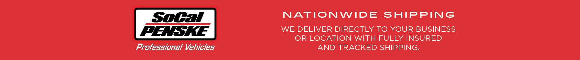 SoCal Penske Dealer Group - Professional Vehicles